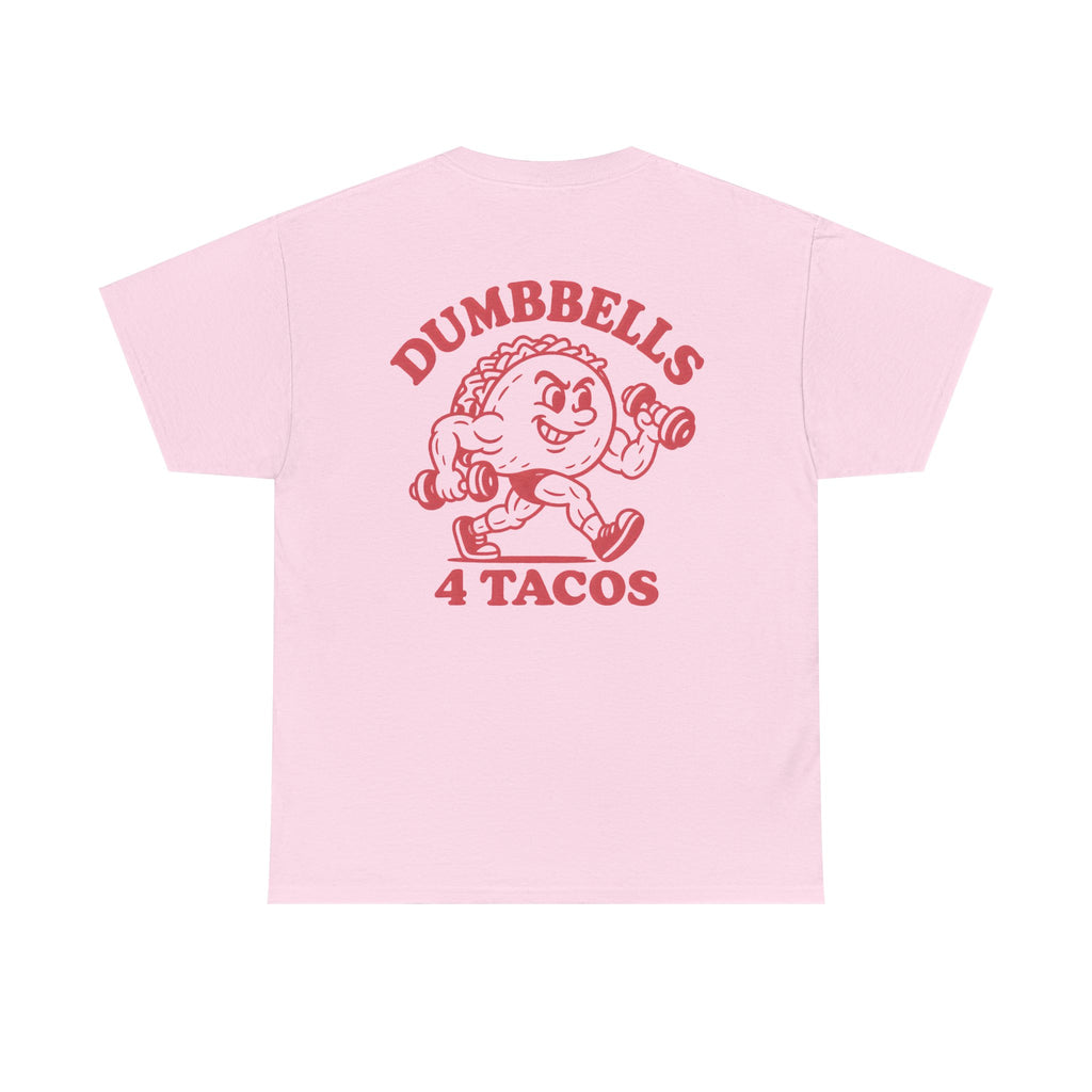 Dumbbells 4 Tacos Tee