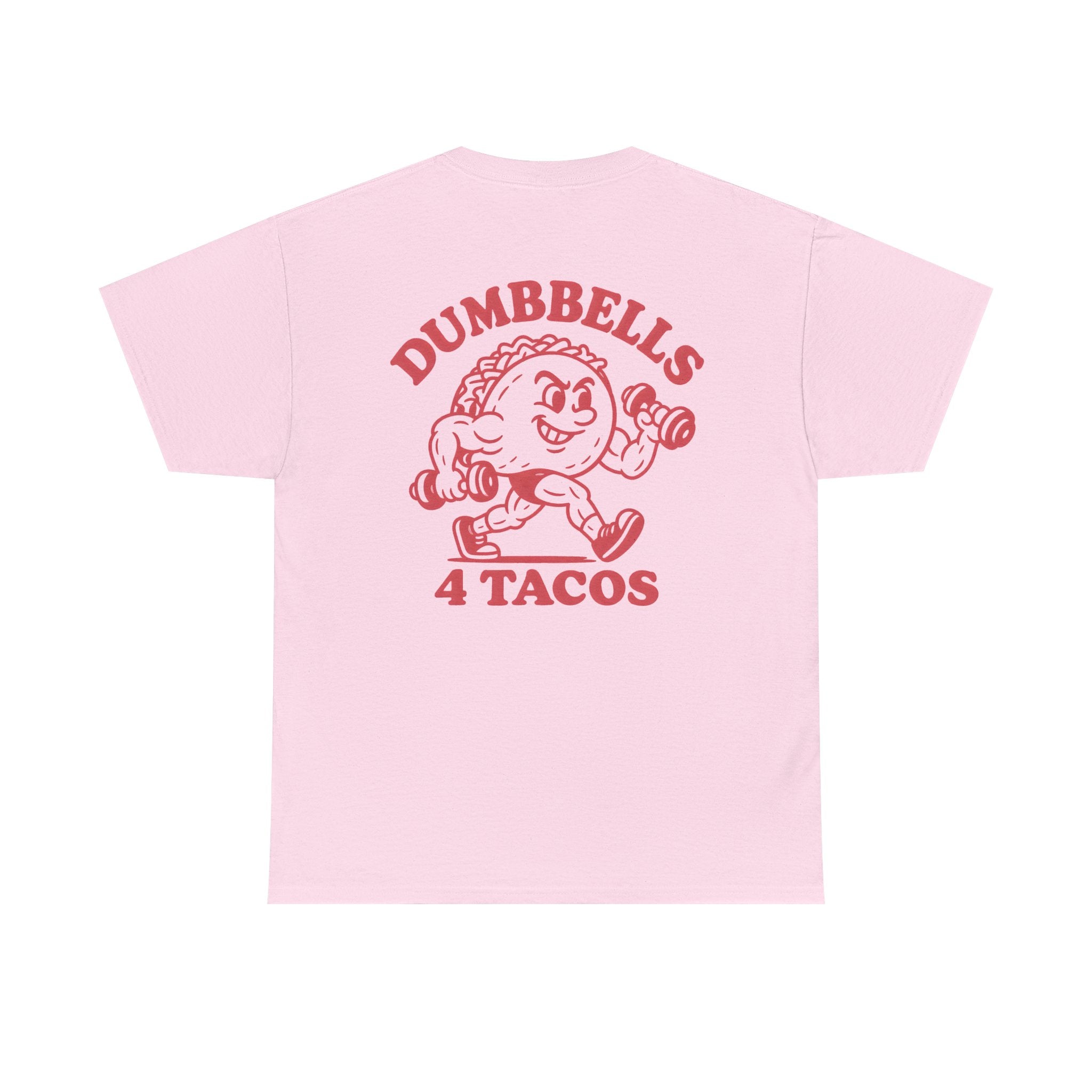 Dumbbells 4 Tacos Tee