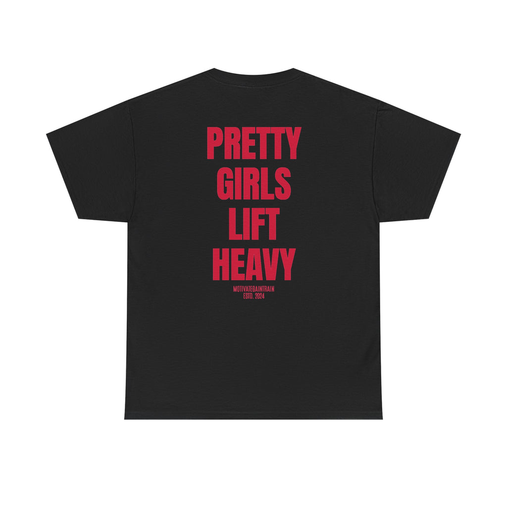 Pretty Girls Lift Heavy Tee