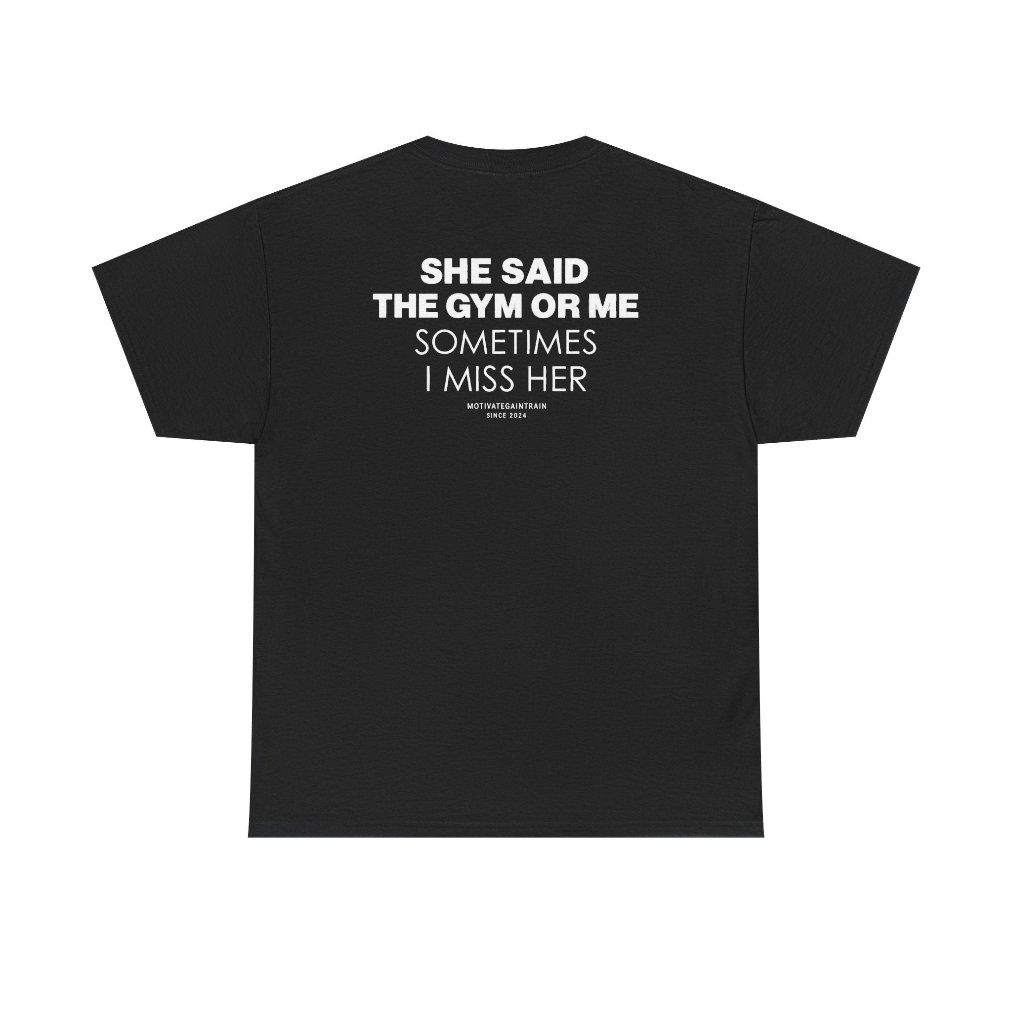 The Gym or Me Tee
