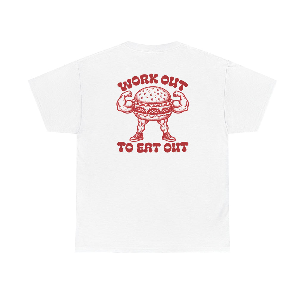 Work Out To Eat Out Tee