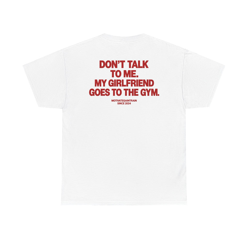 My Girlfriend Goes to the Gym Tee