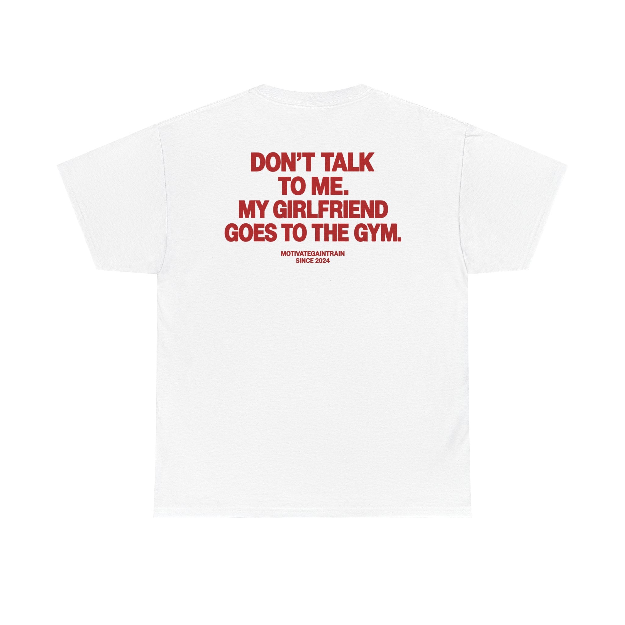 My Girlfriend Goes to the Gym Tee