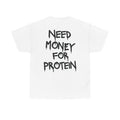 Need Money for Protein Tee